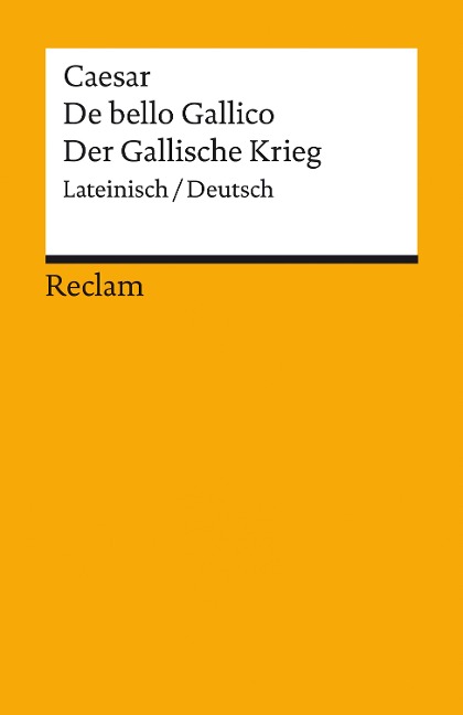 De bello Gallico / Der Gallische Krieg - Caesar