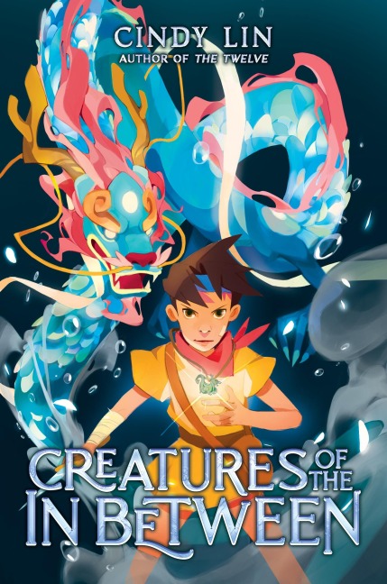 Creatures of the in Between - Cindy Lin