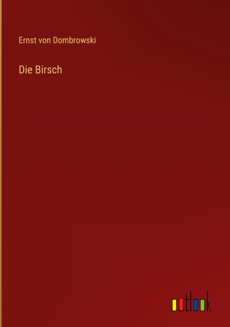 Die Birsch - Ernst Von Dombrowski