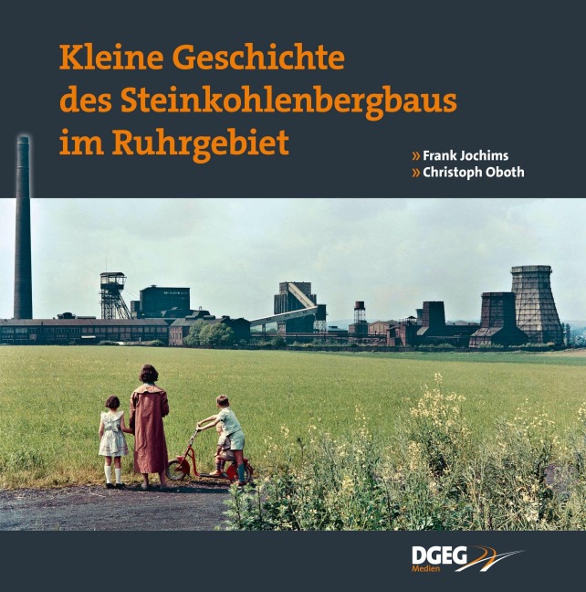 Kleine Geschichte des Steinkohlenbergbaus im Ruhrg. - Christoph Oboth, Frank Jochims