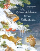 Cover-Bild zum Titel 'Ein Weihnachtsbaum für das Rotkehlchen' von 'Antonie Schneider'