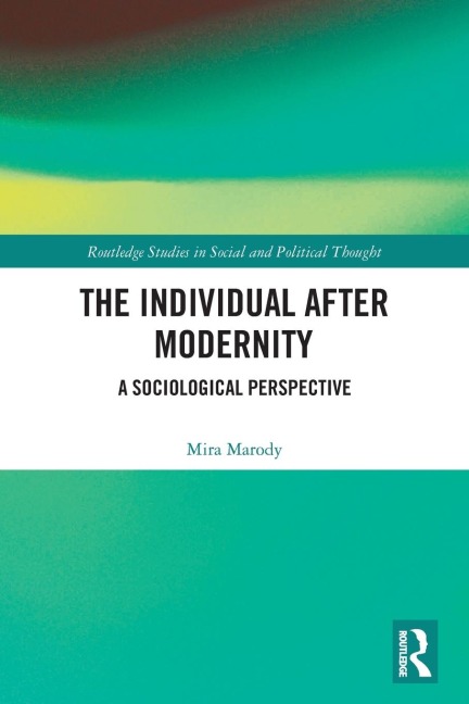 The Individual After Modernity - Mira Marody
