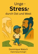 Cover-Bild zum Titel 'Ungestresst durch Ost und West' von 'Dominique Walsch'