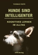 Cover-Bild zum Titel 'Hunde sind Intelligenter' von 'Thomas Riepe'