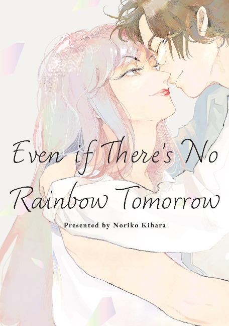 Even If There's No Rainbow Tomorrow - Noriko Kihara