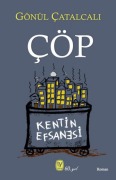 Cover-Bild zum Titel 'CÖP;Kentin Efsanesi' von 'Gönül Catalcali'