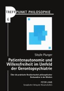 Cover-Bild zum Titel 'Patientenautonomie und Willensfreiheit im Umfeld der Gerontopsychiatrie' von 'Sibylle Plunger'