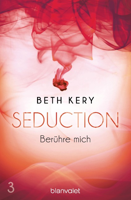 Seduction 3. Berühre mich - Beth Kery