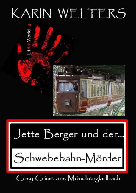 Jette Berger und der Schwebebahn-Mörder - Karin Welters