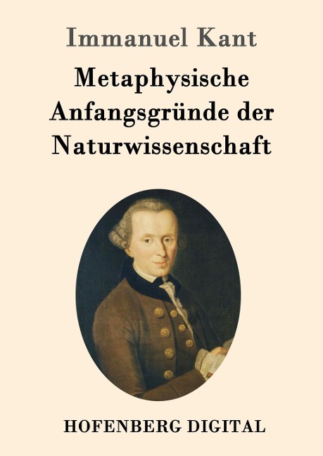 Metaphysische Anfangsgründe der Naturwissenschaft - Immanuel Kant