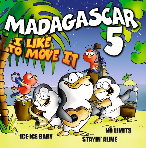 I Like To Move It-The Hit Album - Madagascar