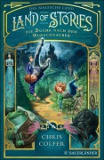 Cover-Bild zum Titel 'Land of Stories: Das magische Land - Die Suche nach dem Wunschzauber' von 'Chris Colfer'