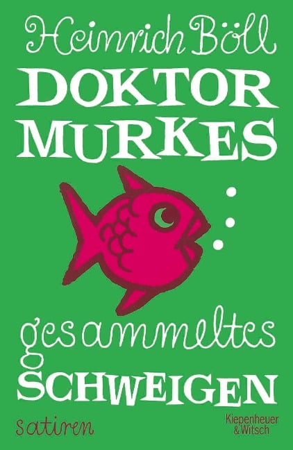 Doktor Murkes gesammeltes Schweigen - Heinrich Böll