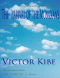 The Arrival of the Musicians - Victor Kibe