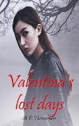 Cover-Bild zum Titel 'Valentina's Lost Days' von 'A. P. Hernández'