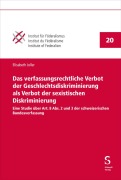 Cover-Bild zum Titel 'Das verfassungsrechtliche Verbot der Geschlechtsdiskriminierung als Verbot der sexistischen Diskriminierung' von 'Elisabeth Joller'