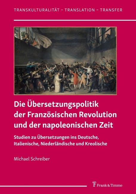 Die Übersetzungspolitik der Französischen Revolution und der napoleonischen Zeit - Michael Schreiber