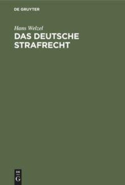 Das deutsche Strafrecht - Hans Welzel