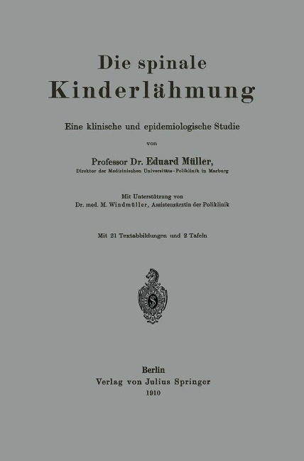 Die spinale Kinderlähmung - Eduard Müller