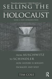 Selling the Holocaust - Tim Cole