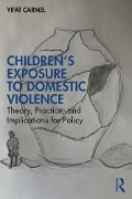 Cover-Bild zum Titel 'Children's Exposure to Domestic Violence' von 'Yifat Carmel'