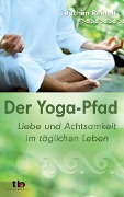 Cover-Bild zum Titel 'Der Yoga-Pfad: Liebe und Achtsamkeit im täglichen Leben' von 'Joachim Reinelt'