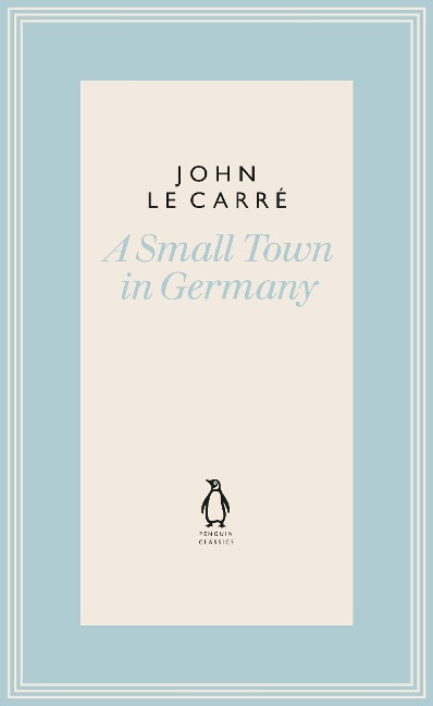 A Small Town in Germany - John Le Carre