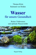Cover-Bild zum Titel 'Wasser für unsere Gesundheit' von 'Thomas Klein, Raimund von Helden'