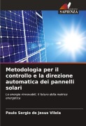 Cover-Bild zum Titel 'Metodologia per il controllo e la direzione automatica dei pannelli solari' von 'Paulo Sergio de Jesus Vilela'