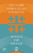 Cover-Bild zum Titel 'Deutscher Evangelischer Kirchentag - Wurzeln und Anfänge' von ''