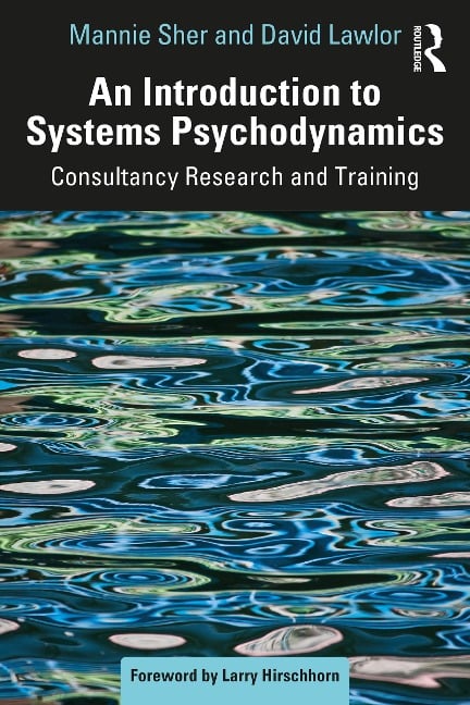 An Introduction to Systems Psychodynamics - David Lawlor, Mannie Sher