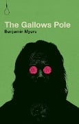 Cover-Bild zum Titel 'The Gallows Pole' von 'Benjamin Myers'