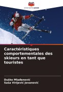 Cover-Bild zum Titel 'Caractéristiques comportementales des skieurs en tant que touristes' von 'Du¿ko Mla¿enovi¿, Sa¿a Virijevi¿ Jovanovi¿'