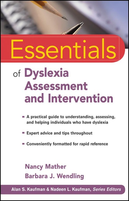 Essentials of Dyslexia Assessment and Intervention - Nancy Mather, Barbara J. Wendling