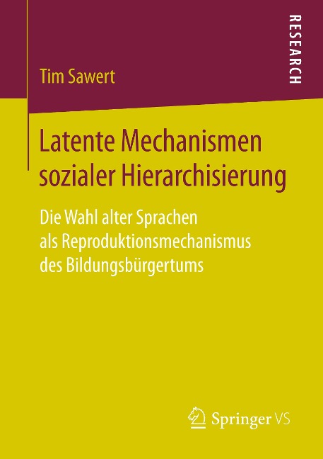 Latente Mechanismen sozialer Hierarchisierung - Tim Sawert