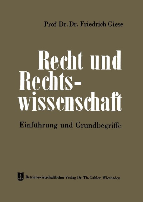 Recht und Rechtswissenschaft - Friedrich Giese