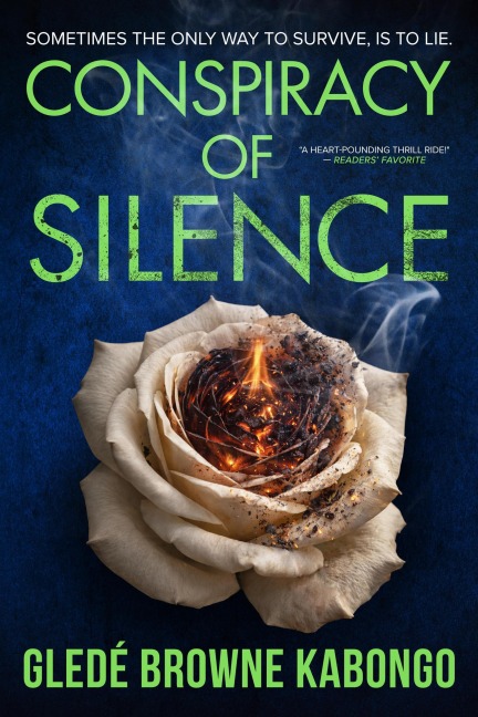 Conspiracy of Silence: A Twisty Psychological Thriller of Blackmail, Betrayal, and Dark Family Secrets - Gledé Browne Kabongo