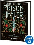 Cover-Bild zum Titel 'Prison Healer (Band 2) - Die Schattenrebellin' von 'Lynette Noni'