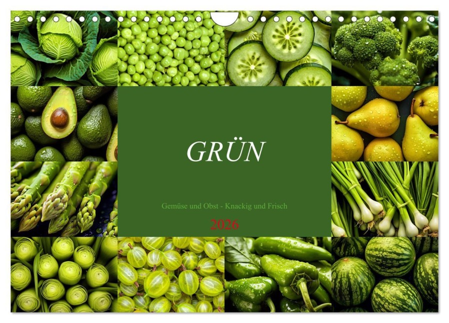 GRÜN - Gemüse und Obst - Knackig und Frisch (Wandkalender 2026 DIN A4 quer), CALVENDO Monatskalender - Susan Michel