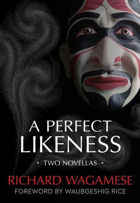A Perfect Likeness - Richard Wagamese
