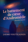 Cover-Bild zum Titel 'Le battement de coeur d'Andromède' von 'Jarmo Voutilainen'
