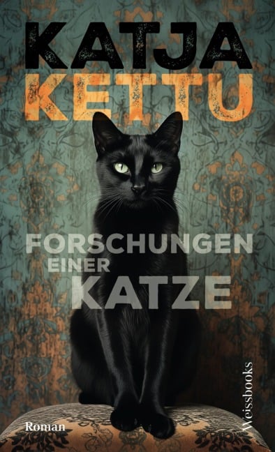 Forschungen einer Katze - Katja Kettu