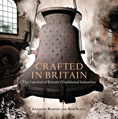 Crafted in Britain - Anthony Burton, Rob Scott
