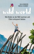 Cover-Bild zum Titel 'Wild World' von 'Julia Dibbern, Nicola Schmidt'