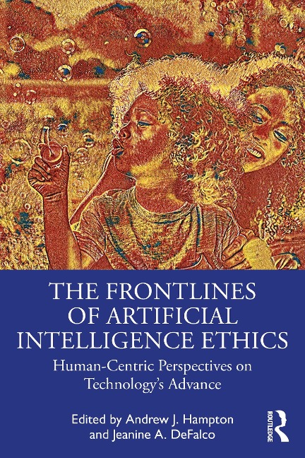 The Frontlines of Artificial Intelligence Ethics - 