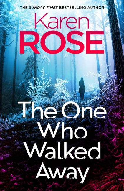 The One Who Walked Away - Karen Rose