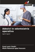 Cover-Bild zum Titel 'Adesivi in odontoiatria operativa' von 'Syed Yasir Qadiri, Malik Mahmud Iqbal Hussain'