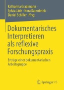 Cover-Bild zum Titel 'Dokumentarisches Interpretieren als reflexive Forschungspraxis' von ''