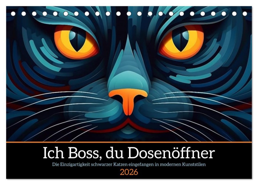 Ich Boss, du Dosenöffner (Tischkalender 2026 DIN A5 quer), CALVENDO Monatskalender - Kerstin Waurick