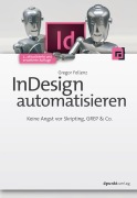 Cover-Bild zum Titel 'InDesign automatisieren' von 'Gregor Fellenz'